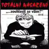 Totální nasazení - ,,... Souhlasíš se vším?\